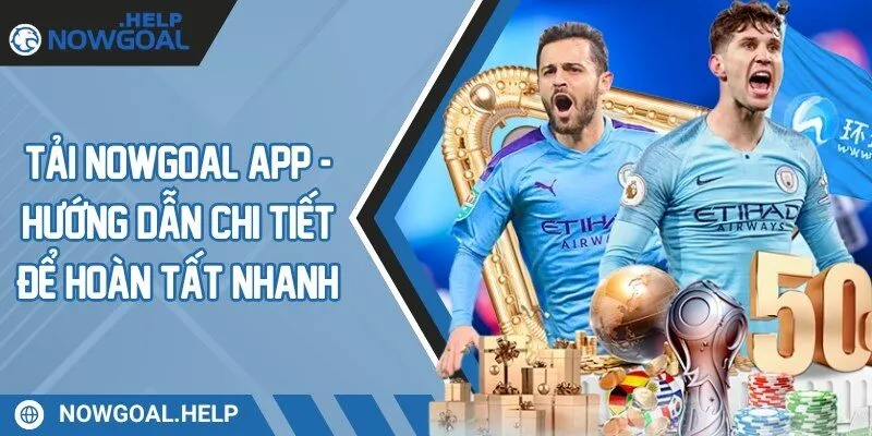 tải nowgoal app